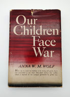 dust jacket of the first edition of Wolf's Our Children Face War (1942)