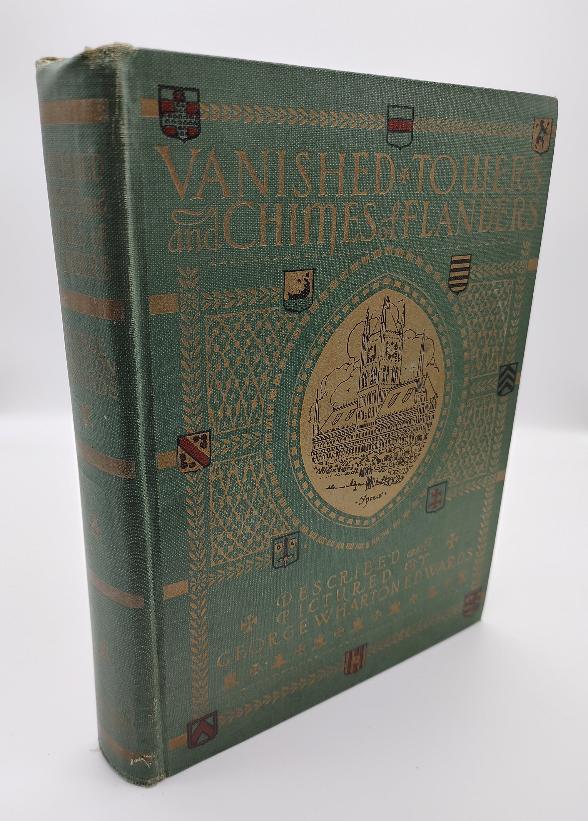 First edition of Edwards' Vanished Towers and Chimes of Flanders (1916)