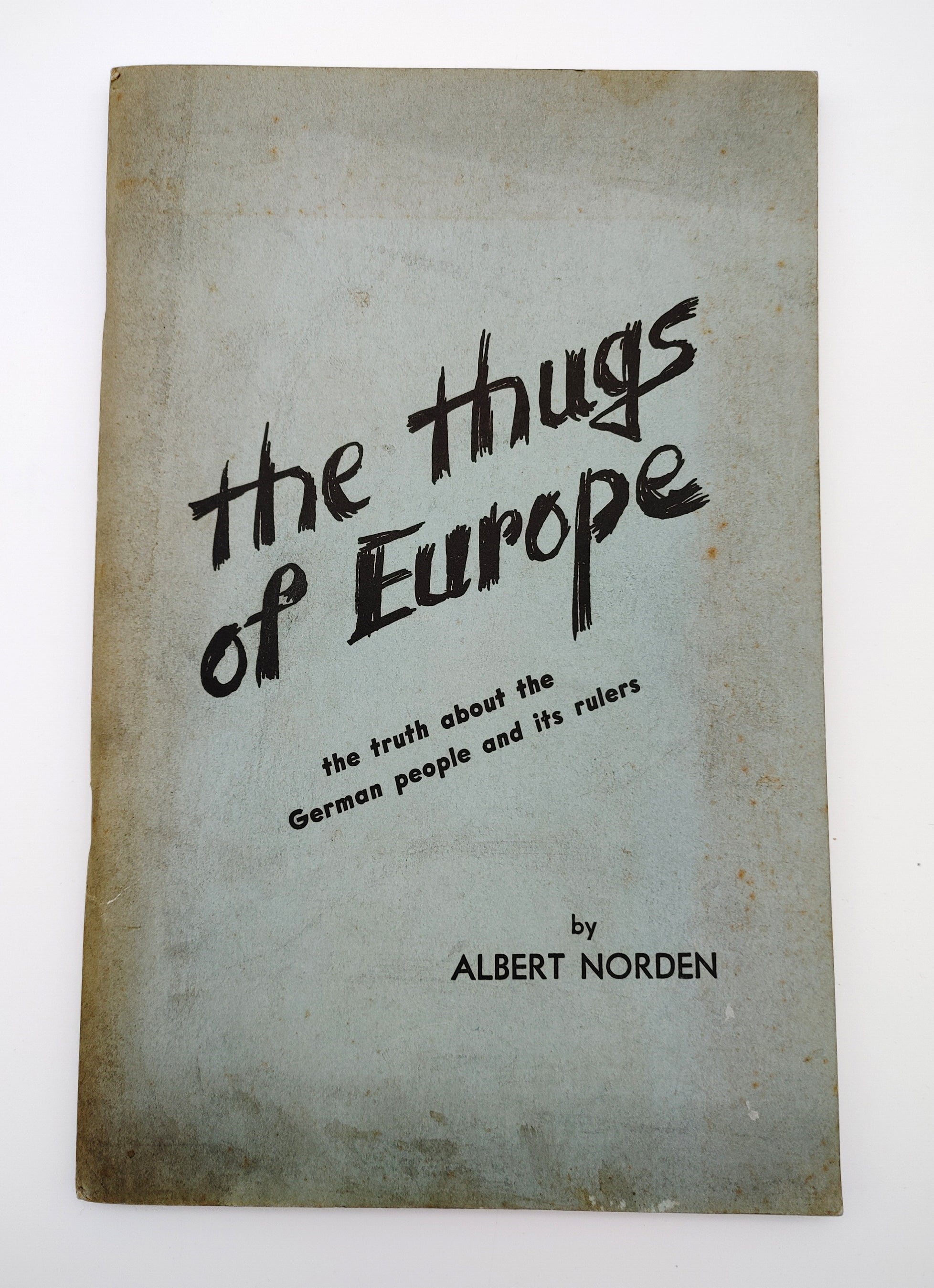 First edition of Nordon's The Thugs of Europe (1943)