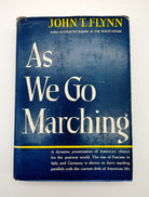 first edition of John T. Flynn's As We Go Marching (1944)