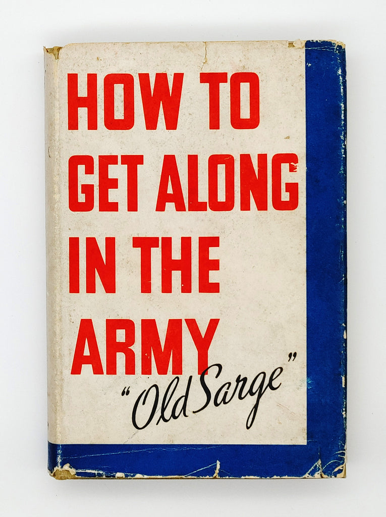 Rare first edition of Old Sarge's How to Get Along in the Army (1942)